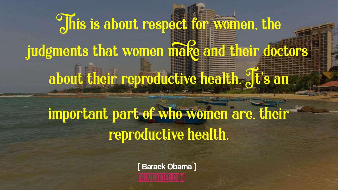 Reproductive Health quotes by Barack Obama