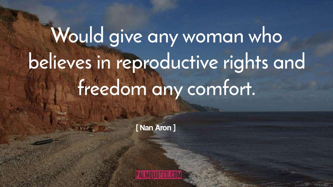 Reproductive quotes by Nan Aron