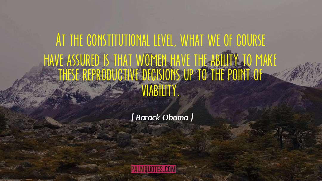 Reproductive quotes by Barack Obama