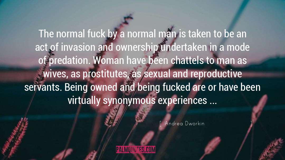 Reproductive Urges quotes by Andrea Dworkin