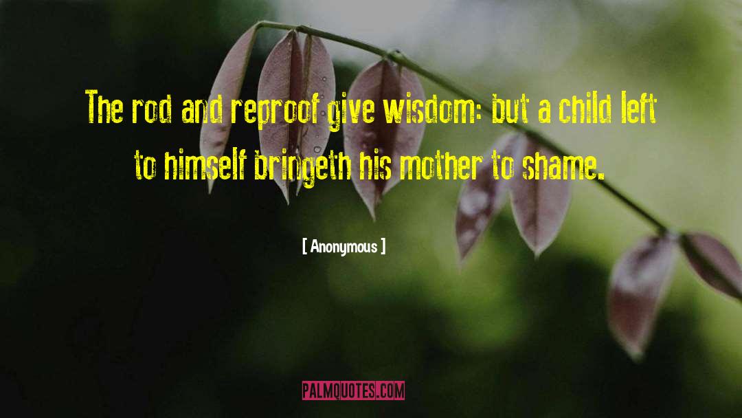 Reproof quotes by Anonymous