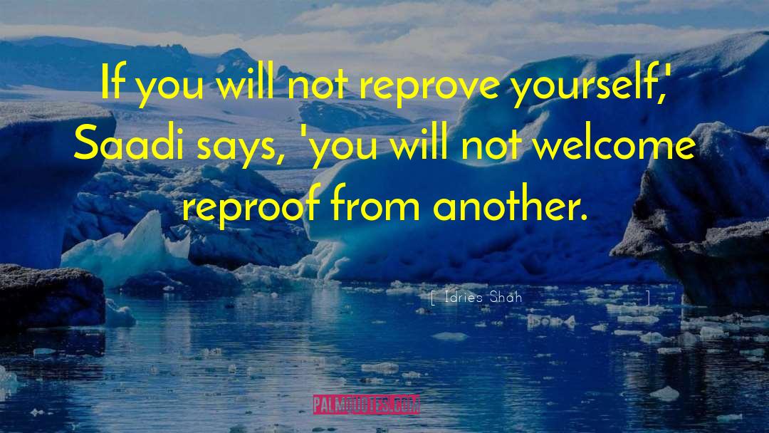 Reproof quotes by Idries Shah