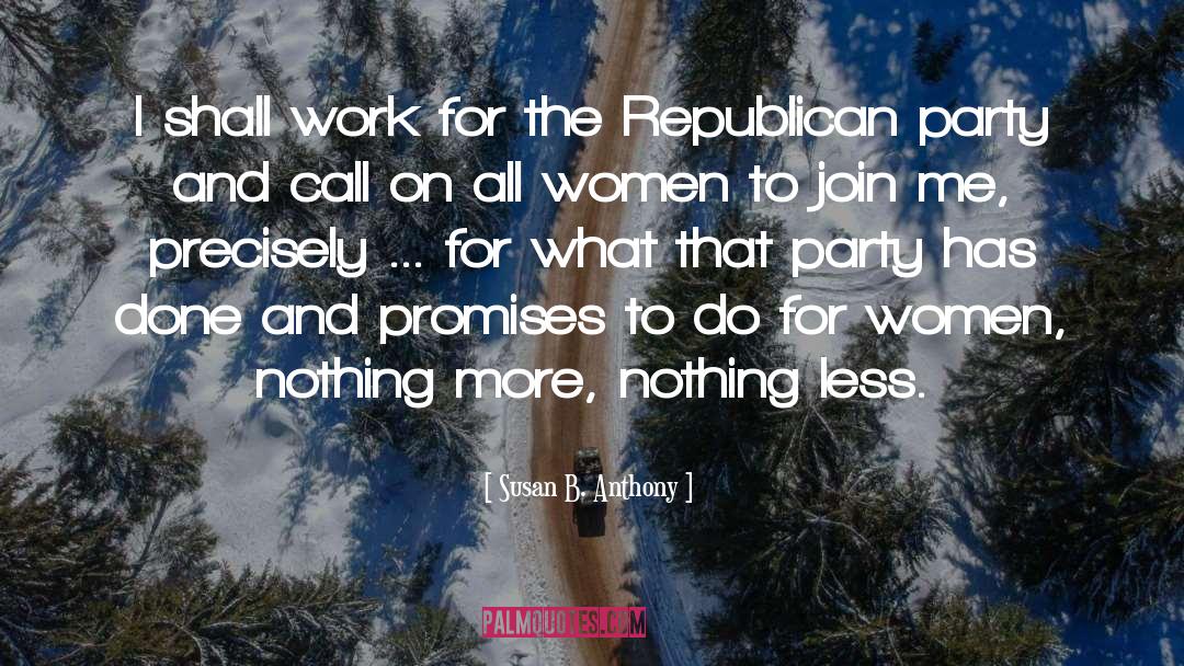 Republican Party quotes by Susan B. Anthony