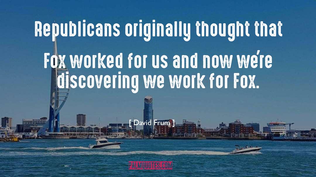 Republican quotes by David Frum