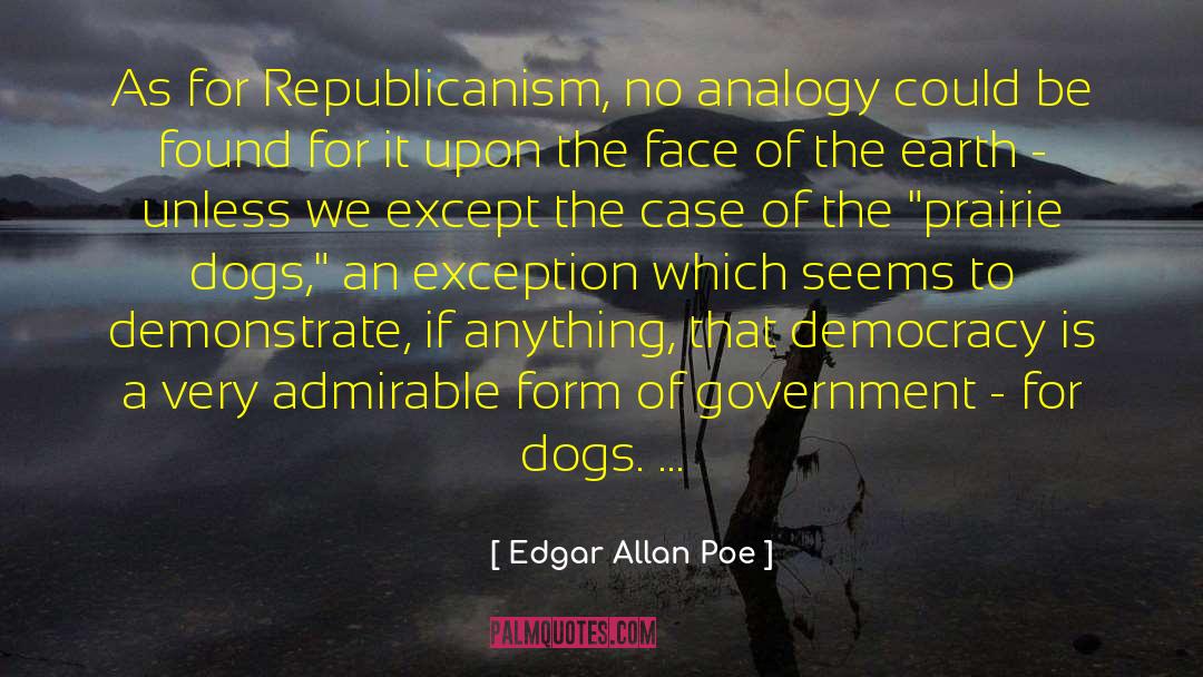 Republicanism quotes by Edgar Allan Poe