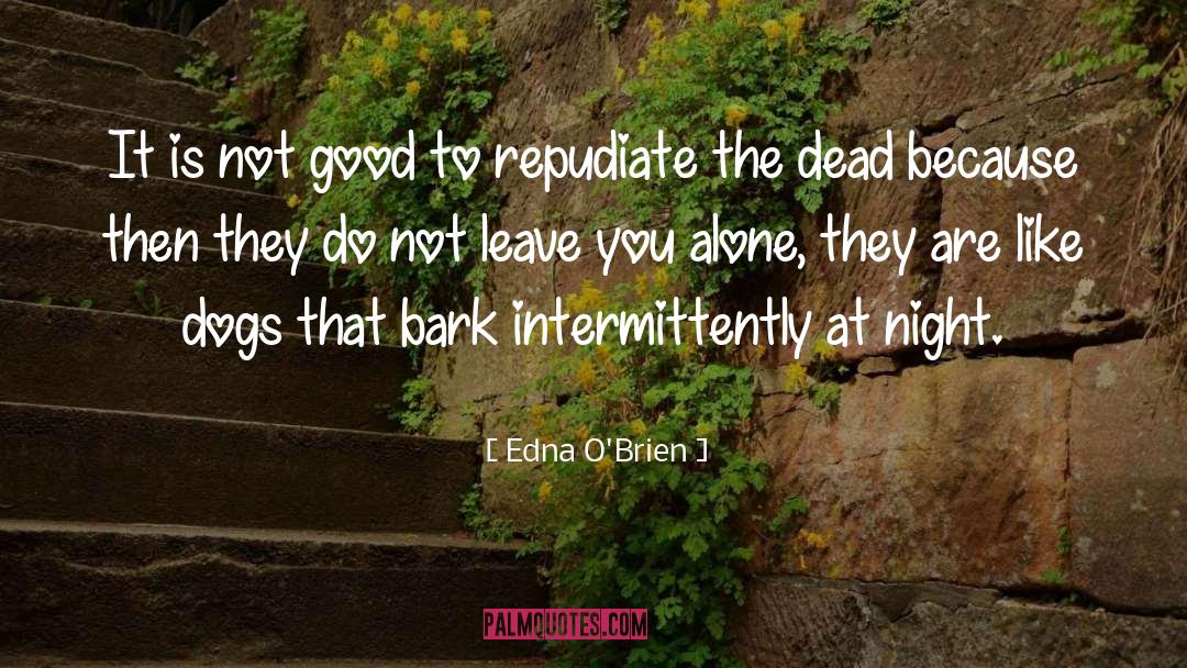 Repudiate quotes by Edna O'Brien