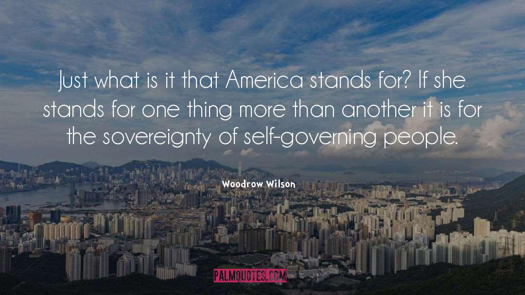 Repudiation Of Self quotes by Woodrow Wilson