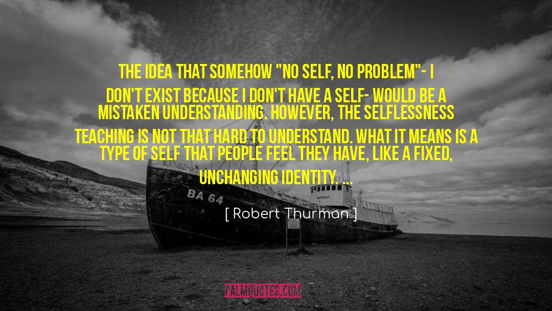 Repudiation Of Self quotes by Robert Thurman