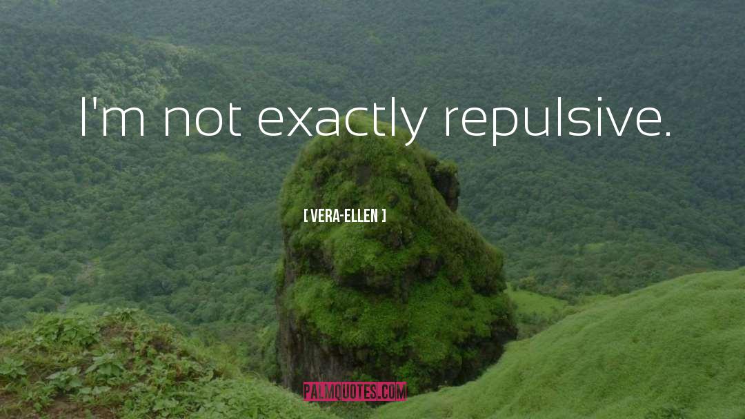 Repulsive quotes by Vera-Ellen
