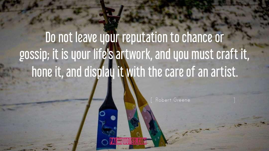 Reputation Management quotes by Robert Greene
