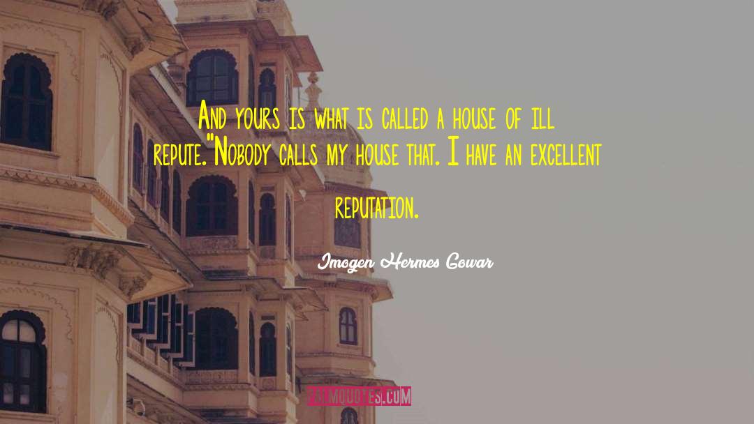 Repute quotes by Imogen Hermes Gowar