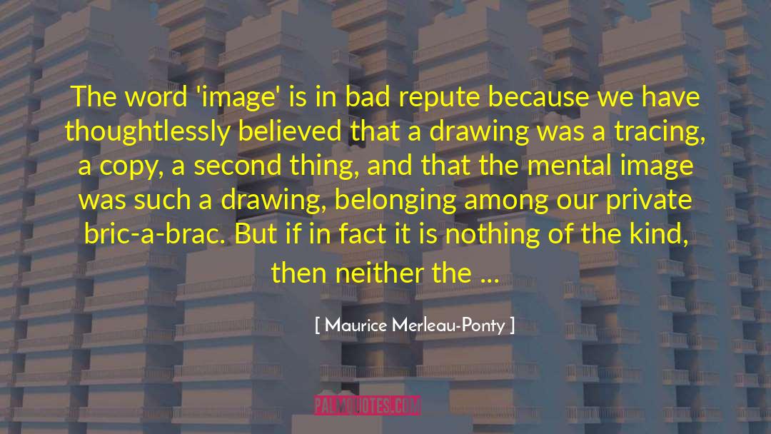 Repute quotes by Maurice Merleau-Ponty