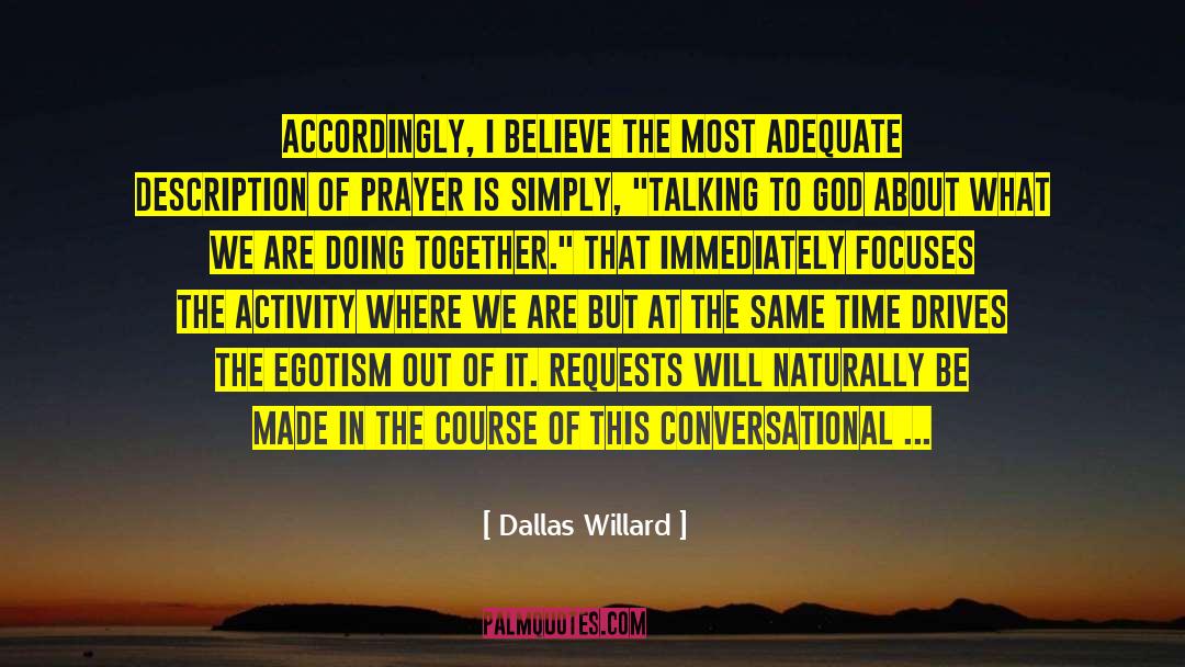 Requests quotes by Dallas Willard