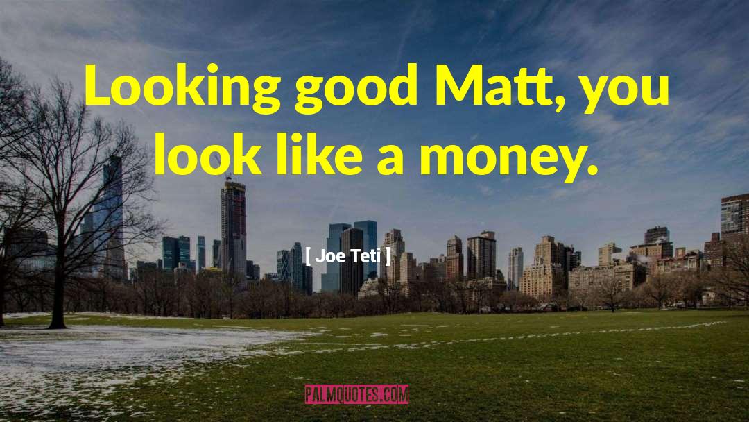 Require Money quotes by Joe Teti