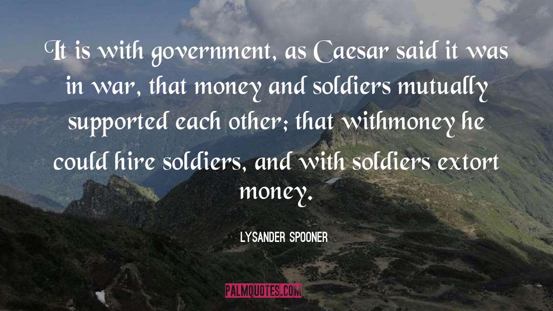 Require Money quotes by Lysander Spooner