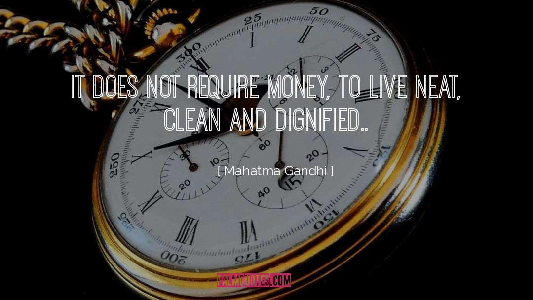 Require Money quotes by Mahatma Gandhi