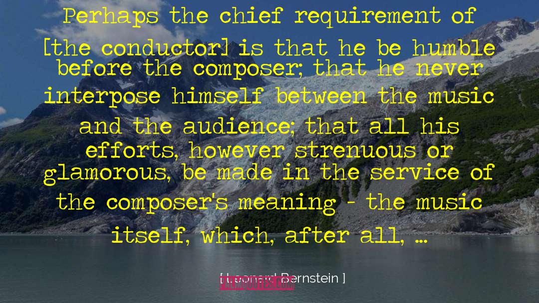 Requirement quotes by Leonard Bernstein