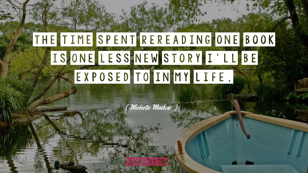 Rereading quotes by Michelle Madow