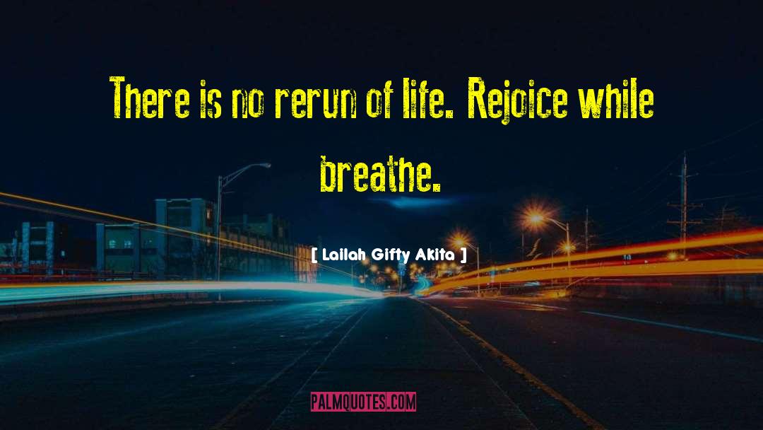 Rerun quotes by Lailah Gifty Akita