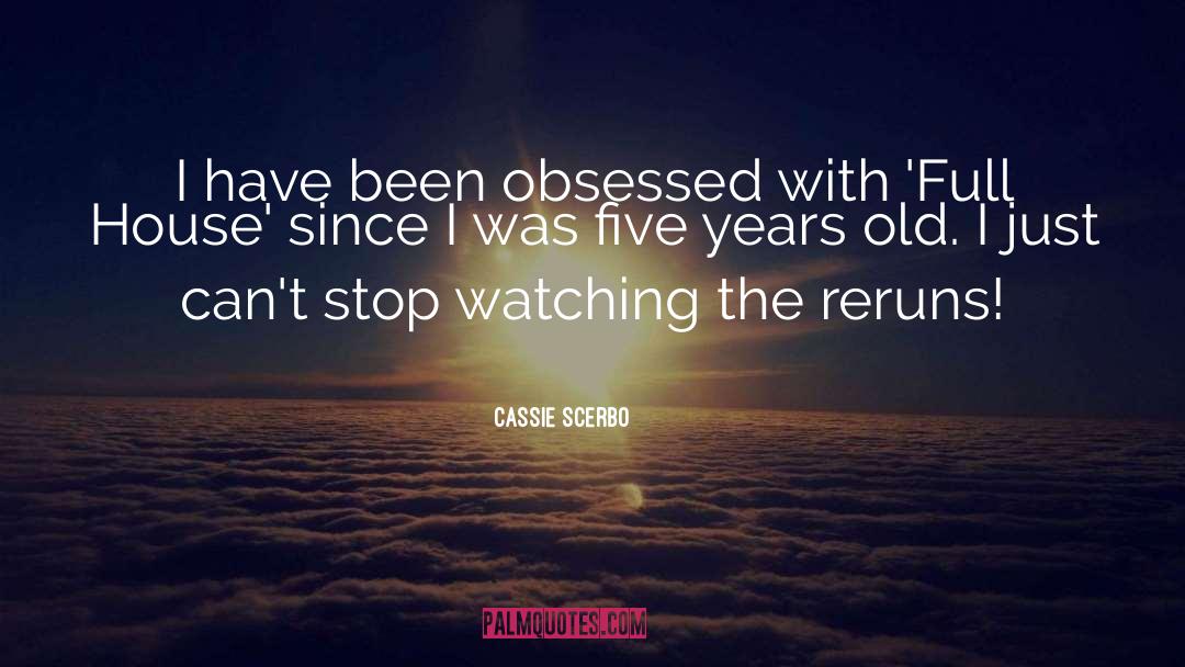 Reruns quotes by Cassie Scerbo
