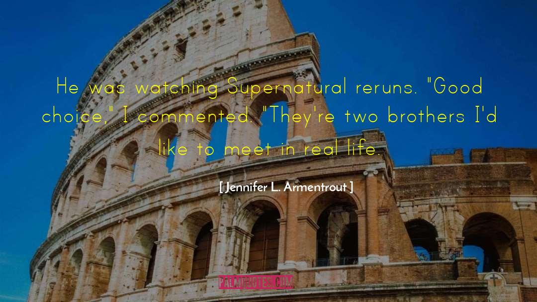 Reruns quotes by Jennifer L. Armentrout