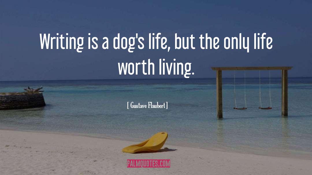 Rescue Dogs quotes by Gustave Flaubert