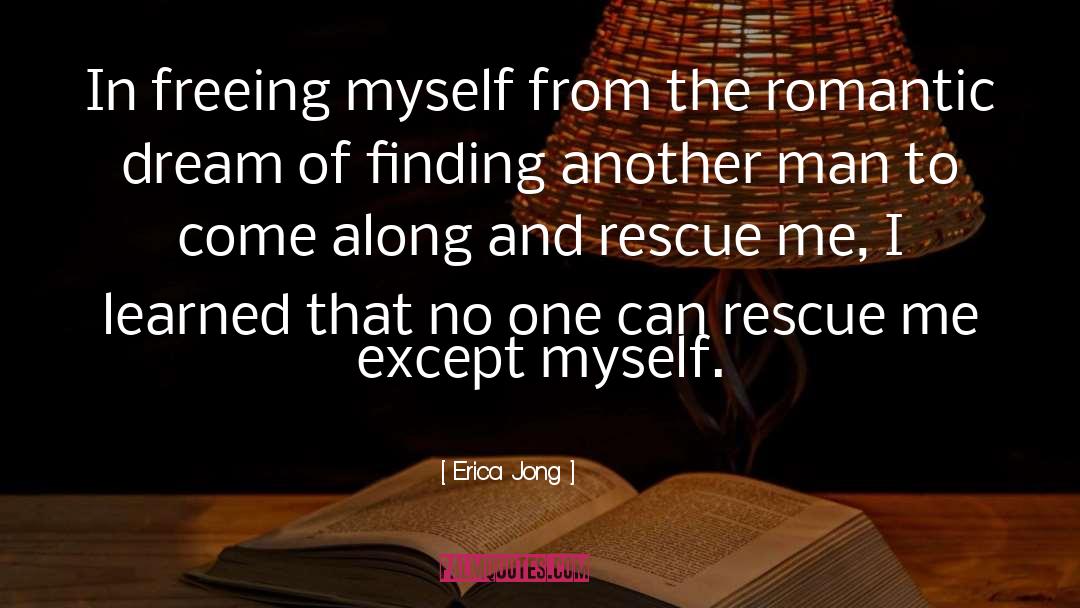 Rescue Me quotes by Erica Jong