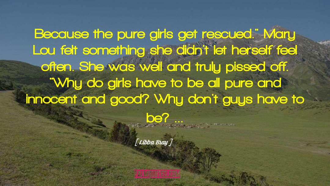 Rescued quotes by Libba Bray