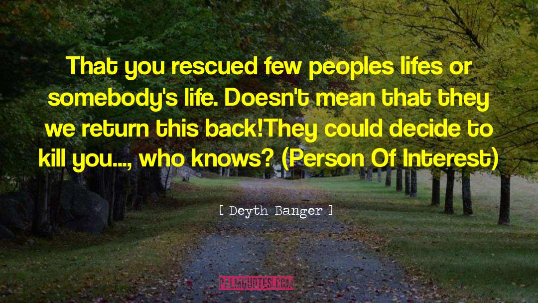 Rescued quotes by Deyth Banger