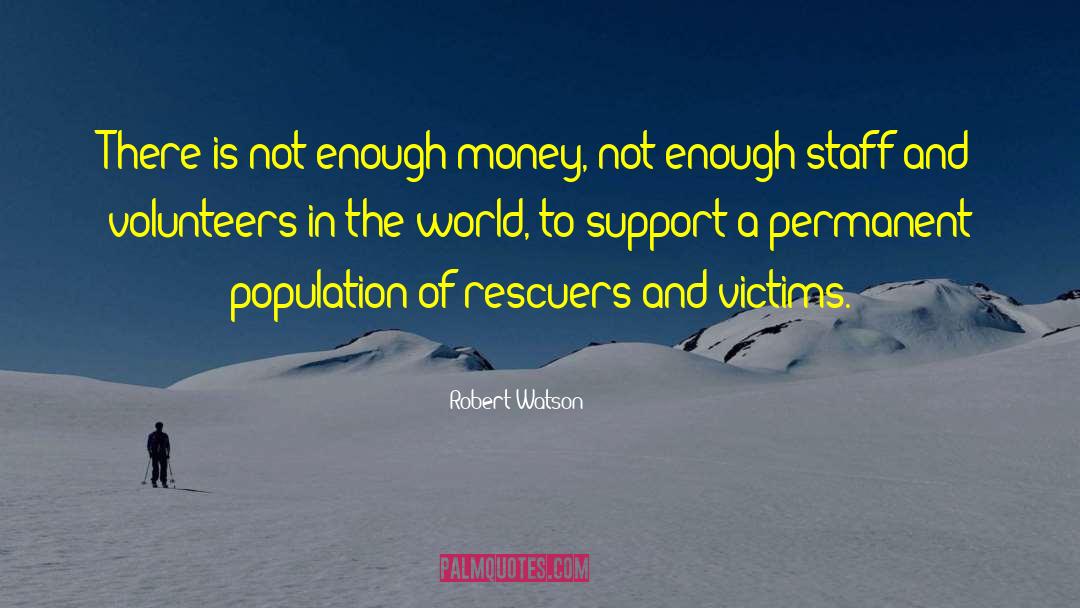 Rescuers quotes by Robert Watson