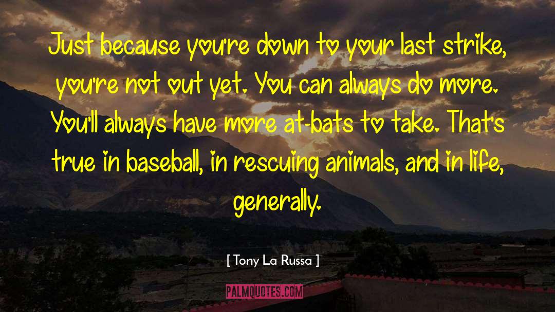 Rescuing Others quotes by Tony La Russa