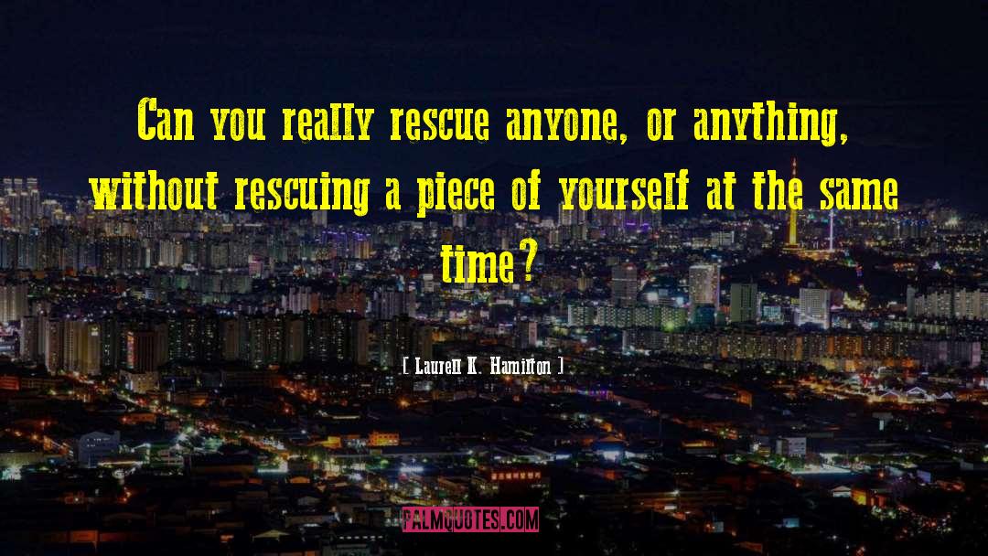 Rescuing quotes by Laurell K. Hamilton
