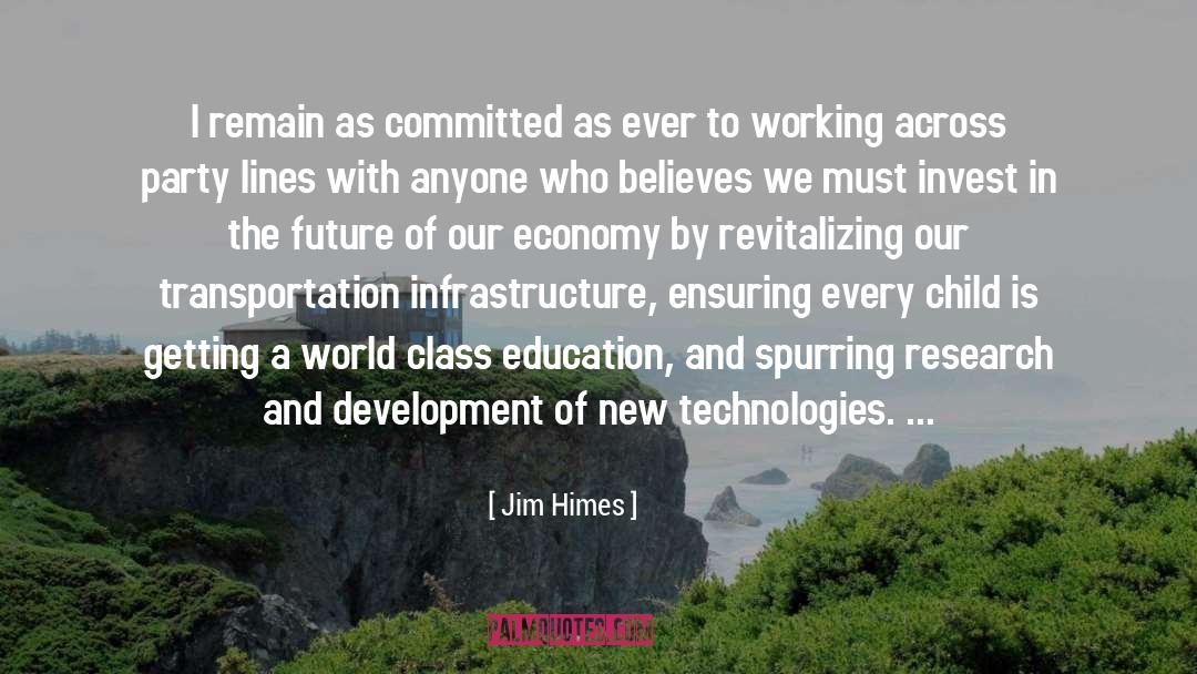Research And Development quotes by Jim Himes
