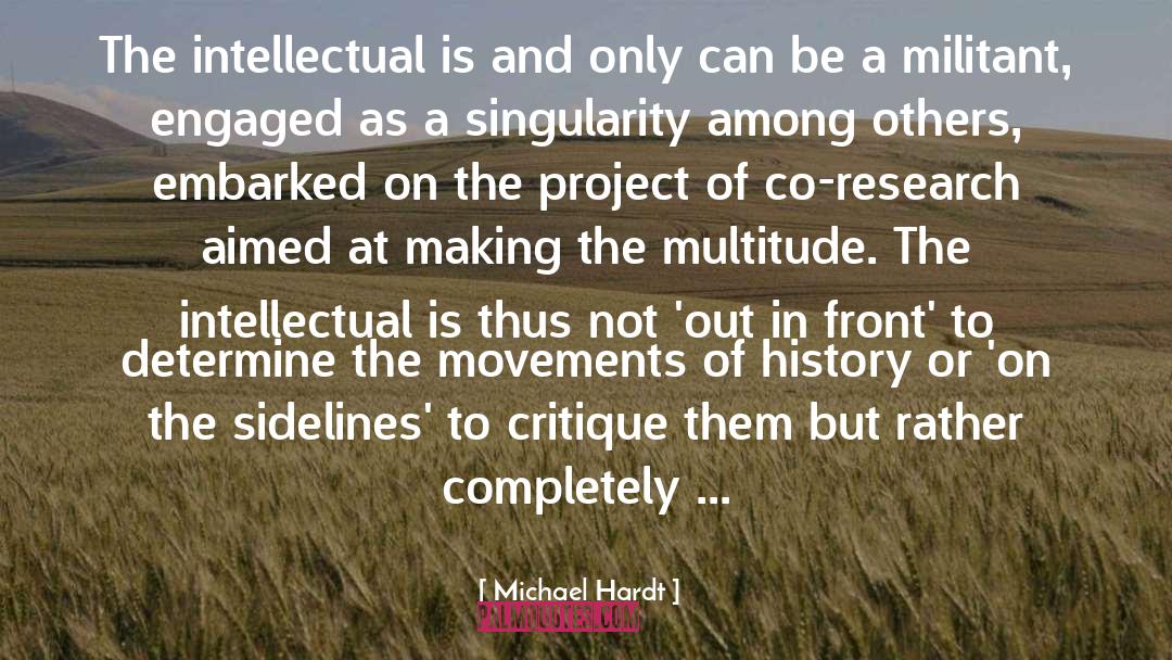 Research Methodology quotes by Michael Hardt