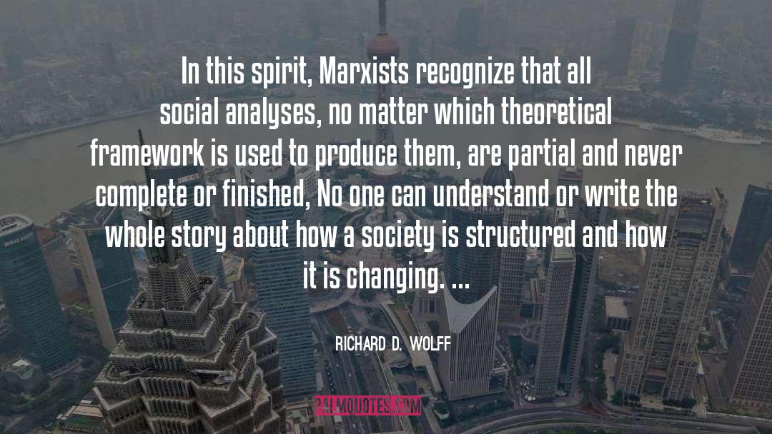 Research Theoretical Framework quotes by Richard D. Wolff