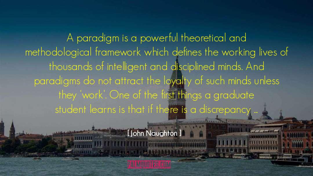 Research Theoretical Framework quotes by John Naughton