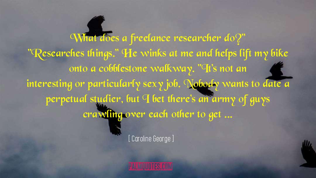 Researcher quotes by Caroline George