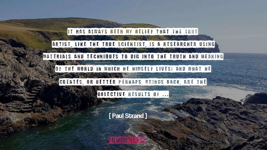 Researcher quotes by Paul Strand