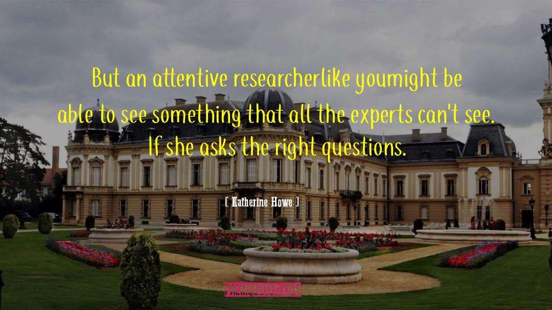 Researcher quotes by Katherine Howe