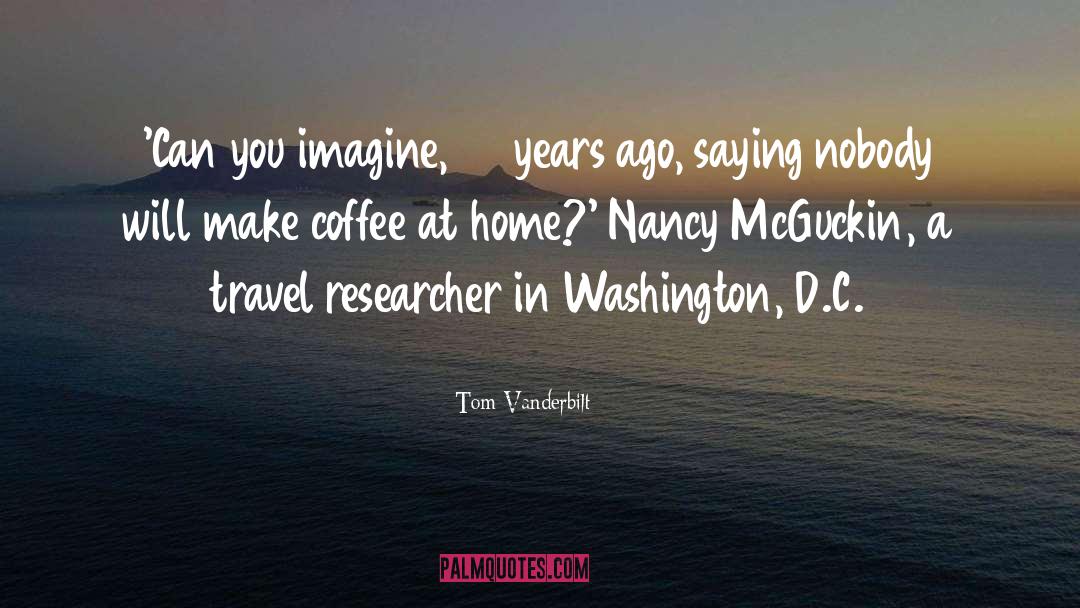 Researcher quotes by Tom Vanderbilt