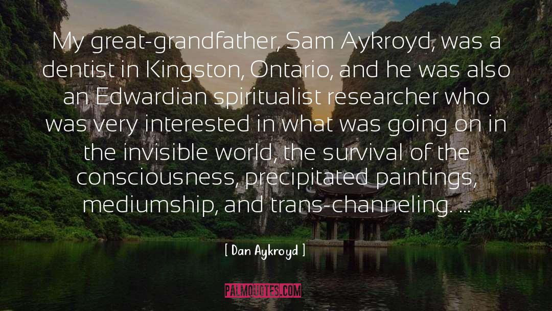 Researcher quotes by Dan Aykroyd
