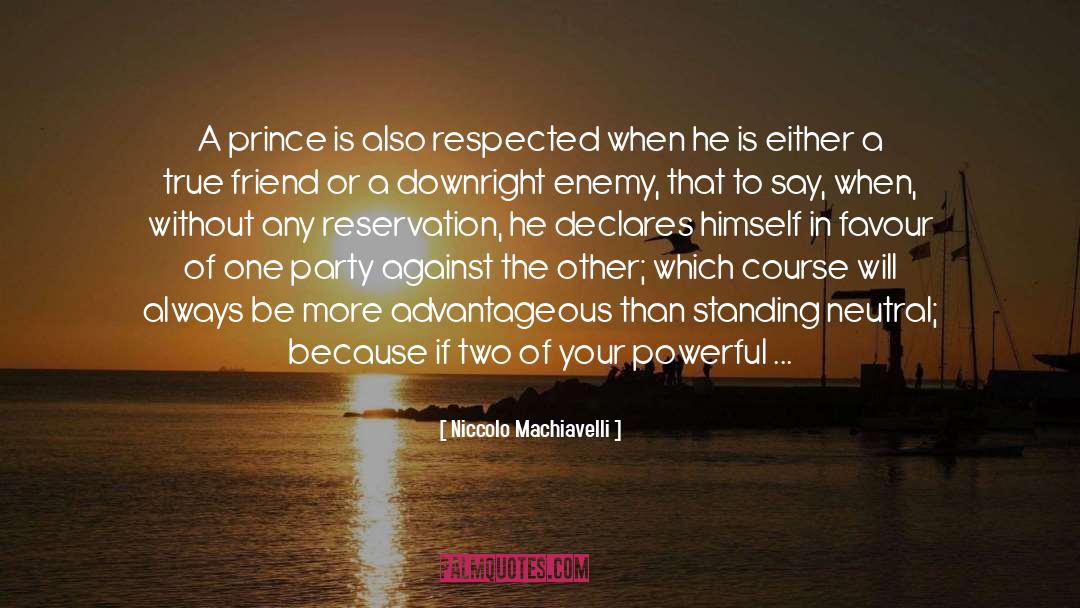 Reservation quotes by Niccolo Machiavelli