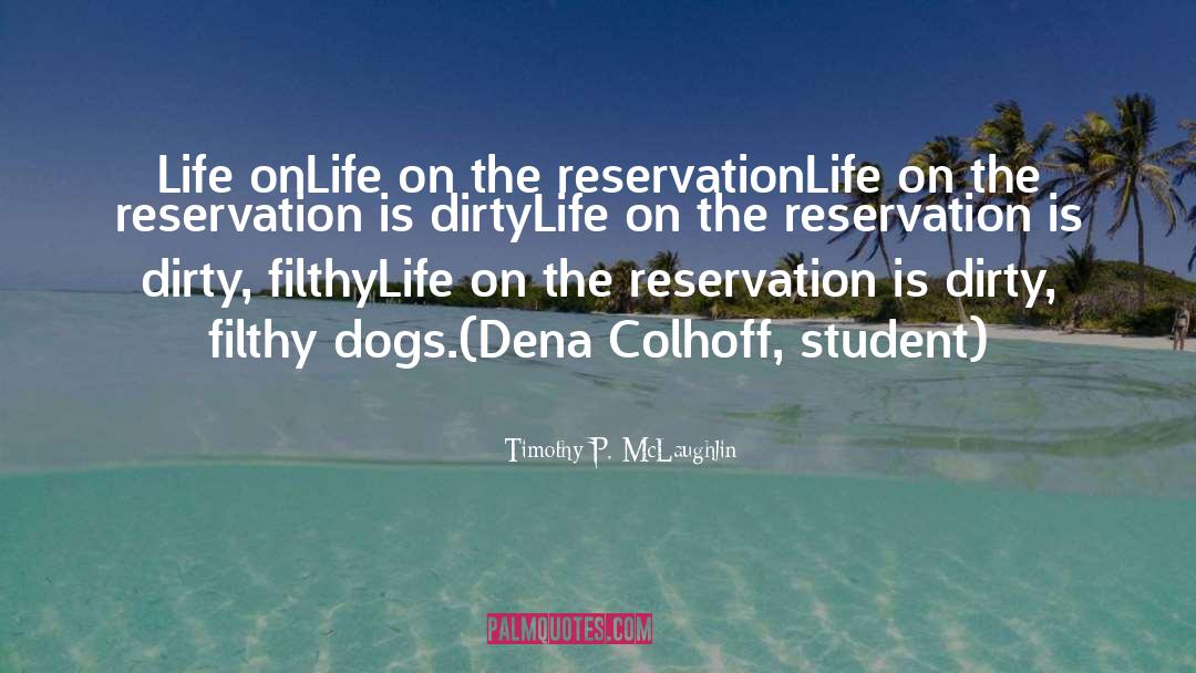Reservation quotes by Timothy P. McLaughlin