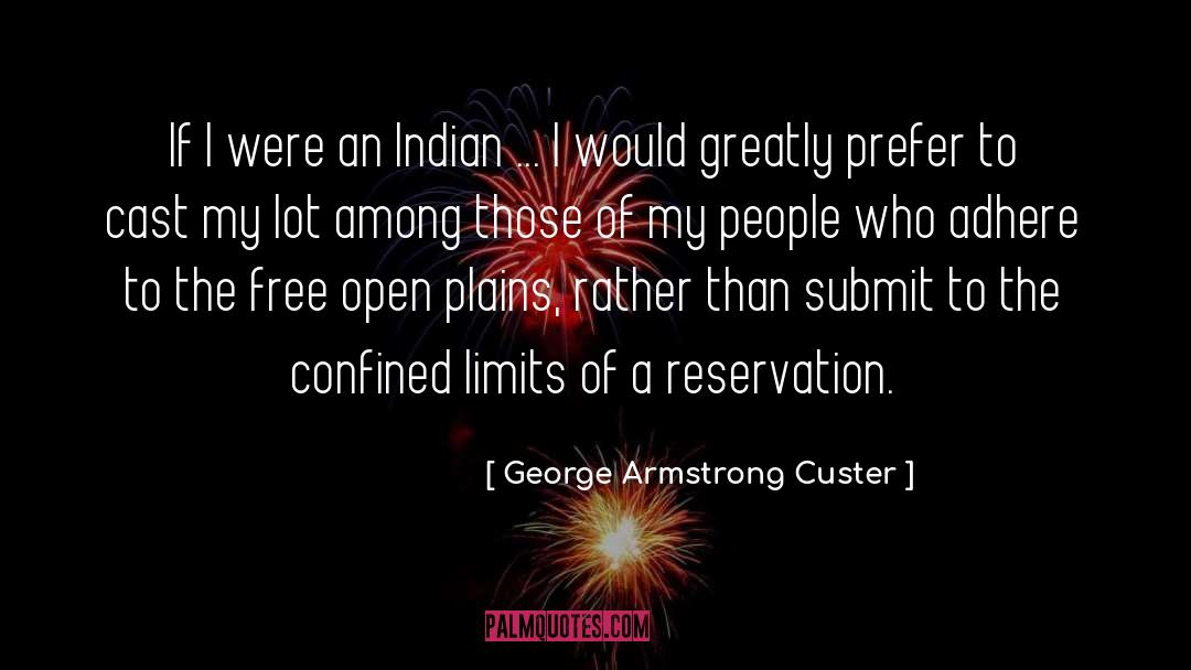 Reservation quotes by George Armstrong Custer