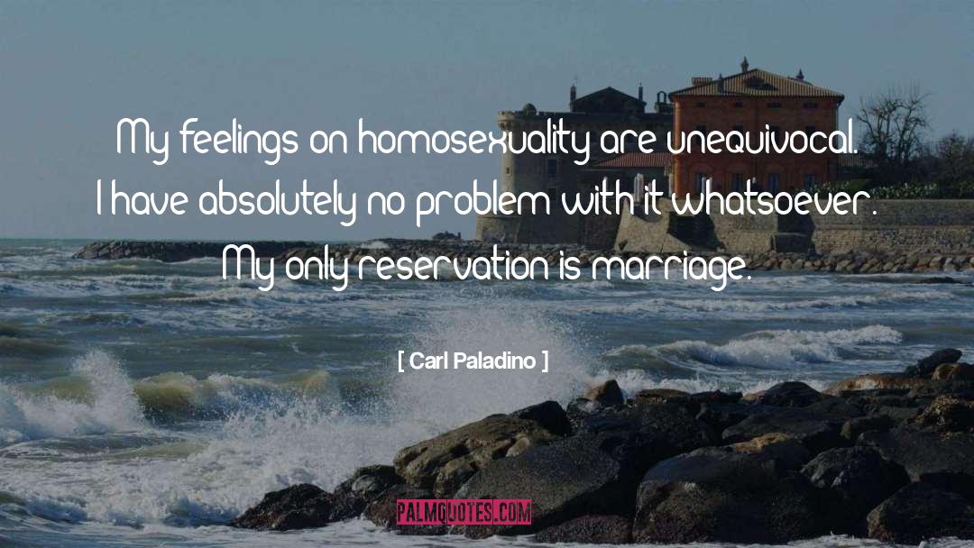 Reservation quotes by Carl Paladino