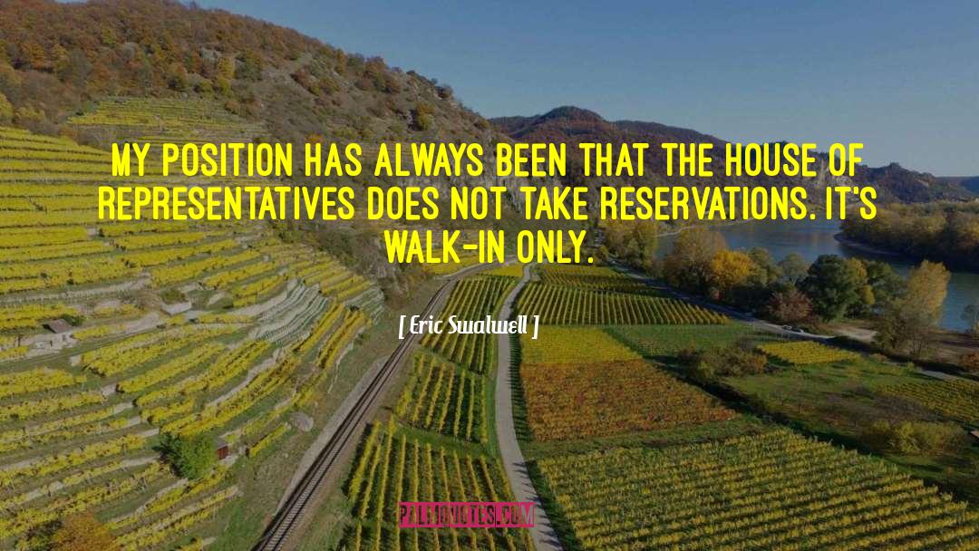 Reservations quotes by Eric Swalwell