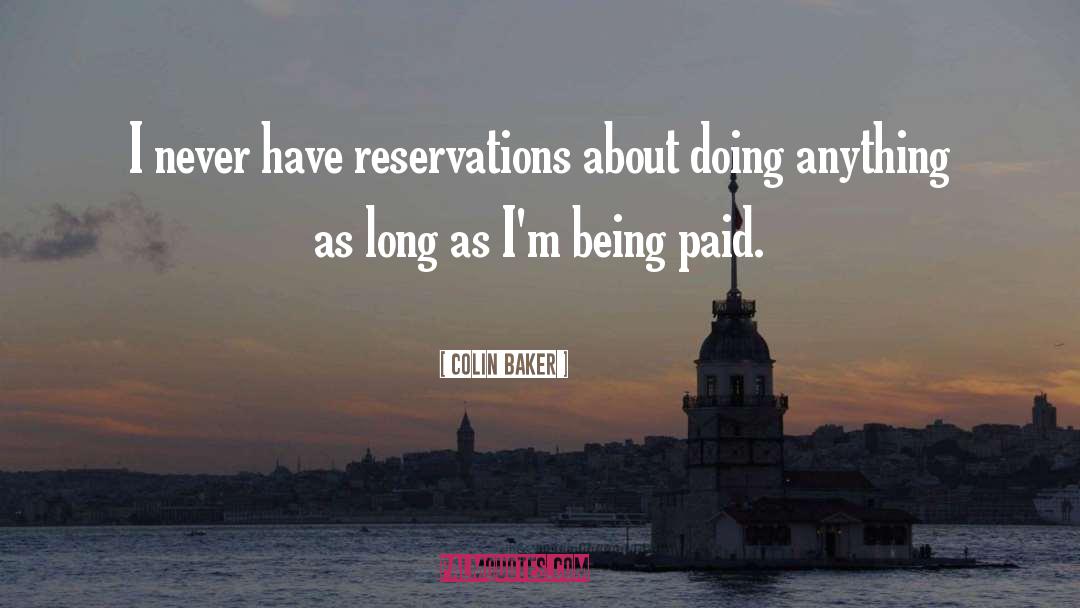 Reservations quotes by Colin Baker
