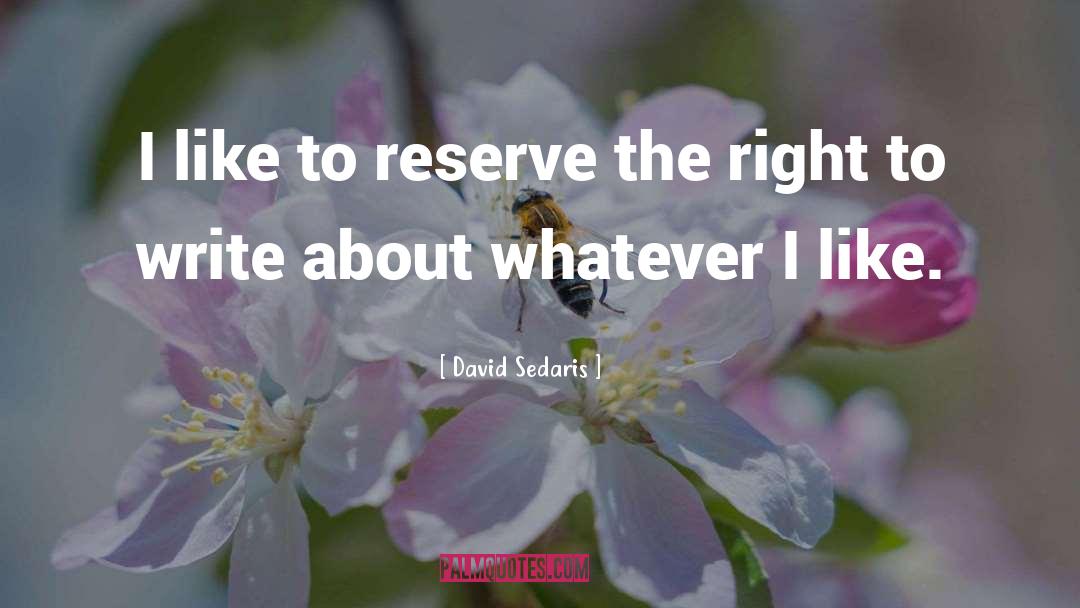 Reserve quotes by David Sedaris