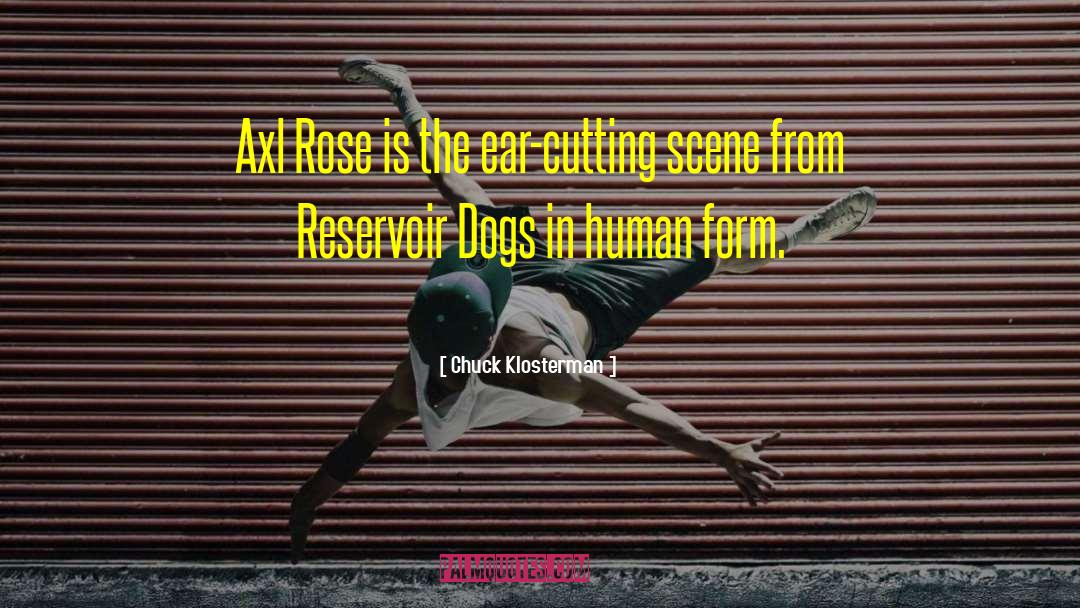 Reservoir Dogs quotes by Chuck Klosterman