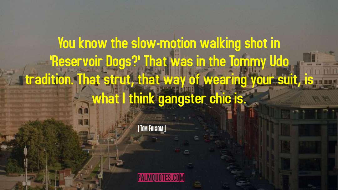 Reservoir Dogs quotes by Tom Folsom